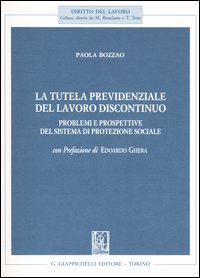 La tutela previdenziale del lavoro discontinuo. Problemi e prospettive del sistema di protezione sociale
