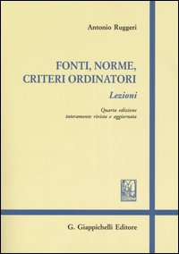 Fonti, norme, criteri ordinatori. Lezioni