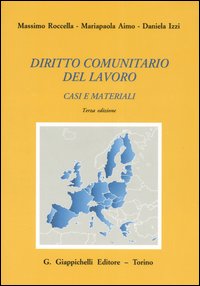 Diritto comunitario del lavoro. Casi e materiali (1999-2005)