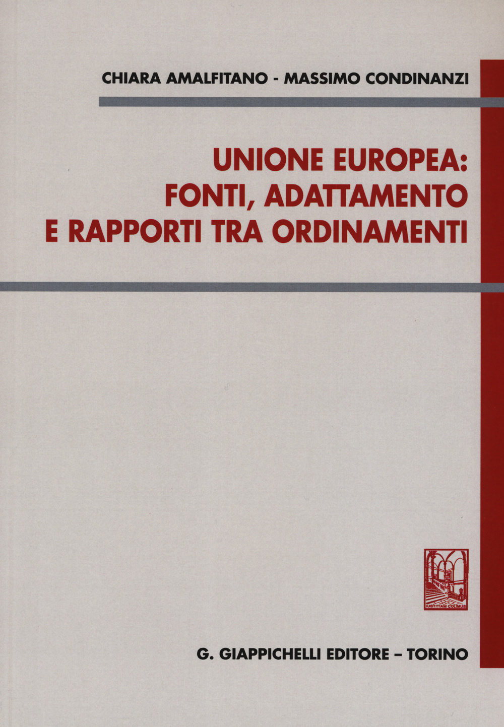 Unione Europea: fonti, adattamento e rapporti tra ordinamenti
