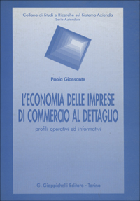 L'economia delle imprese di commercio al dettaglio. Profili operativi ed informativi