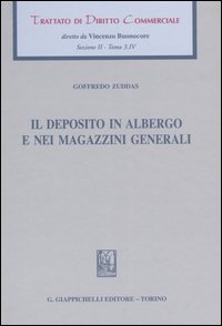 Trattato di diritto commerciale. Sez. II. Vol. 3/4: Il deposito in albergo e nei magazzini generali