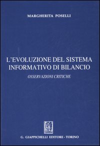 L'evoluzione del sistema informativo di bilancio. Osservazioni critiche