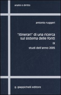 «Itinerari» di una ricerca sul sistema delle fonti. Vol. 9: Studi dell'anno 2005