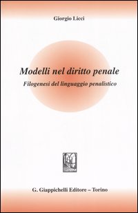 Modelli nel diritto penale. Filogenesi del linguaggio penalistico