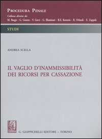 Il vaglio d'inammissibilità dei ricorsi per cassazione