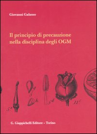 Il principio di precauzione nella disciplina degli OGM