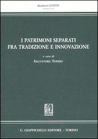 I patrimoni separati fra tradizione e innovazione