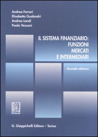 Il sistema finanziario: funzioni, mercati e intermediari
