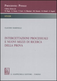 Intercettazioni processuali e nuovi mezzi di ricerca della prova