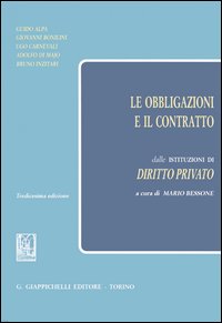 Le obbligazioni e il contratto dalle «Istituzioni di diritto privato»
