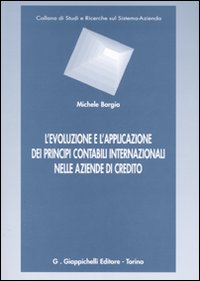L'evoluzione e l'applicazione dei principi contabili internazionali nelle aziende di credito