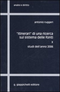 «Itinerari» di una ricerca sul sistema delle fonti. Vol. 10: Studi dell'anno 2006