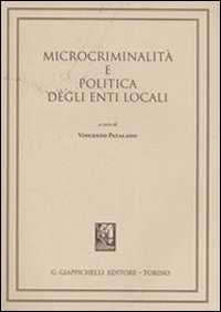 Microcriminalità e politica degli enti locali