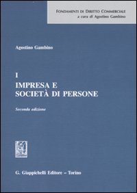 Fondamenti di diritto commerciale. Vol. 1: Impresa e società di persone