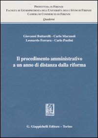 Il procedimento amministrativo a un anno di distanza dalla riforma