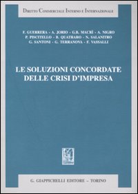 Le soluzioni concordate delle crisi d'impresa