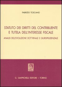 Statuto dei diritti del contribuente e tutela dell'interesse fiscale. Analisi dell'evoluzione dottrinale e giurisprudenziale
