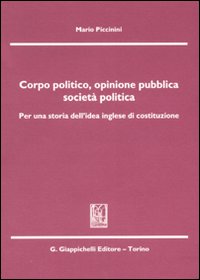 Corpo politico, opinione pubblica, società politica. Per una storia dell'idea inglese di costituzione