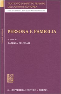Trattato di diritto privato dell'Unione europea. Vol. 2: Persona e famiglia