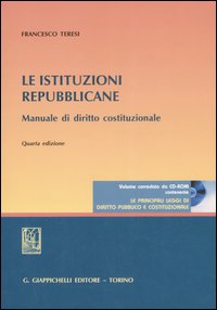 Le istituzioni repubblicane. Manuale di diritto costituzionale