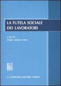 La tutela sociale dei lavoratori