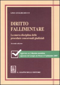 Diritto fallimentare. La nuova disciplina delle procedure concorsuali giudiziali