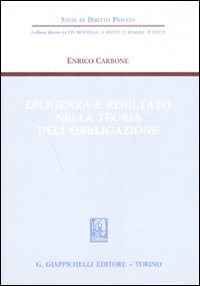 Diligenza e risultato nella teoria dell'obbligazione