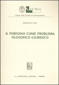 Il perdono come problema filosofico giuridico