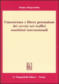 Concorrenza e libera prestazione dei servizi dei traffici marittimi internazionali