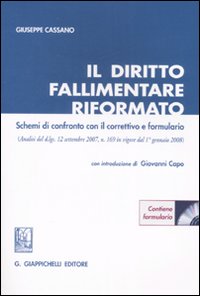 Il diritto fallimentare riformato. Schemi di confronto con il correttivo e formulario