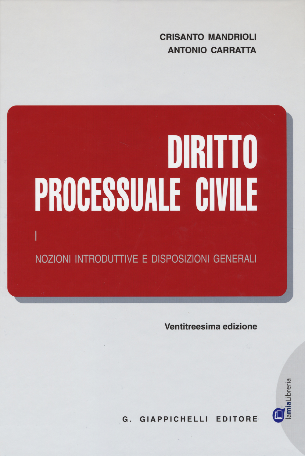 Diritto processuale civile. Vol. 1: Nozioni introduttive e disposizioni generali