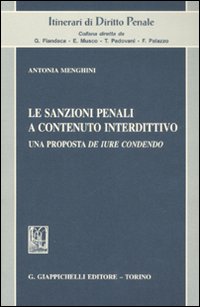 Le sanzioni penali a contenuto interdittivo. Una proposta de iure condendo