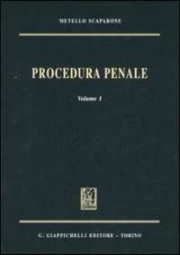 Procedura penale. Vol. 1