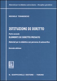 Istituzioni di diritto. Vol. 2: Parte seconda: elementi di diritto privato. Materiali per la didattica con percorso di autoverifica