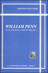 William Penn. Forme di governo e identità linguistica