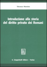 Introduzione alla storia del diritto privato dei romani