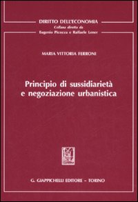 Principio di sussidiarietà e negoziazione urbanistica