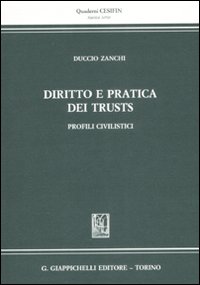 Diritto e pratica dei trust. Profili civilistici