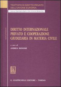 Trattato di diritto privato dell'Unione Europea. Vol. 14: Diritto internazionale privato e cooperazione giudiziaria in materia civile