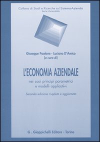 L'economia aziendale nei suoi principi parametrici e modelli applicativi