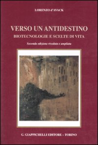 Verso un antidestino. Biotecnologie e scelte di vita