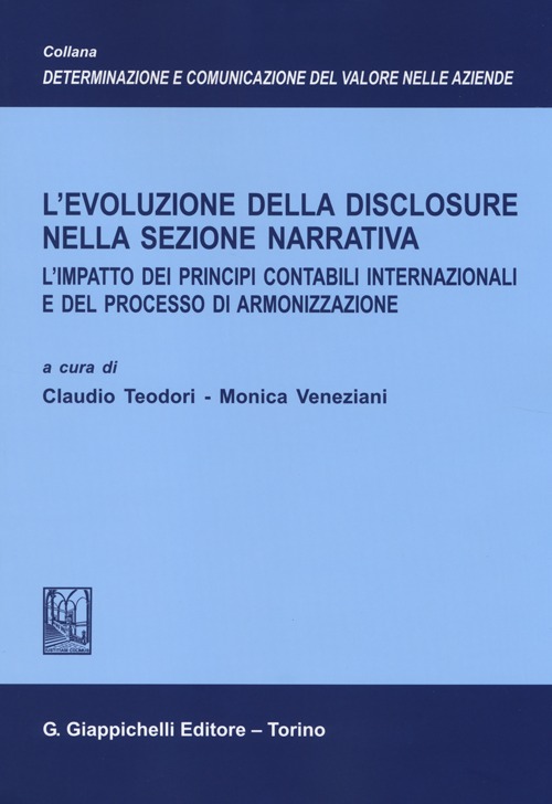 L'evoluzione della disclosure nella sezione narrativa. L'impatto dei principi contabili internazionali e del processo di armonizzazione