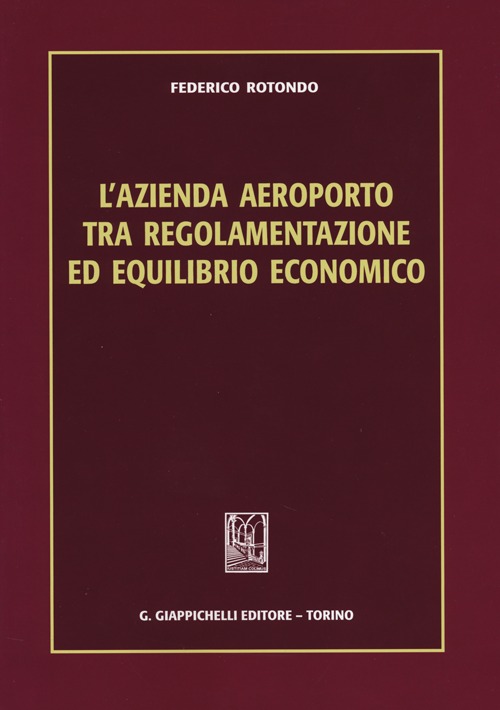 L'azienda aeroporto tra regolamentazione ed equilibrio economico