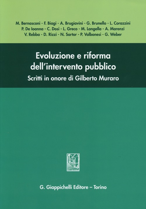 Evoluzione e riforma dell'intervento pubblico. Scritti in onore di Gilberto Muraro