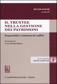 Il trustee nella gestione dei patrimoni. Responsabilità e risoluzione dei conflitti