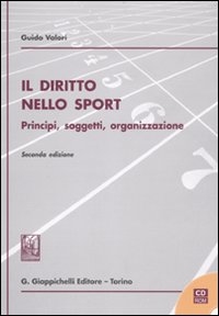 Il diritto nello sport. Principi, soggetti, organizzazione