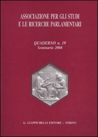 Associazione per gli studi e le ricerche parlamentari. Vol. 19: Seminario (2008)