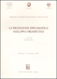 La protezione diplomatica: sviluppi e prospettive