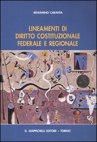 Lineamenti di diritto costituzionale federale e regionale